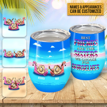Best Friends Are The Sisters We Choose For Ourselves - Bestie Tumbler - Sunmmer Vibe Personalized Custom Tumbler