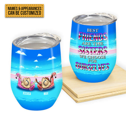 Best Friends Are The Sisters We Choose For Ourselves - Bestie Tumbler - Sunmmer Vibe Personalized Custom Tumbler