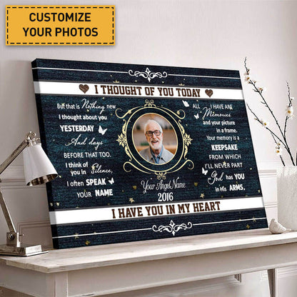 Custom Photo - I Thought Of You Today I Have You In My Heart -  Memorial Canvas - Personality Customized Canvas