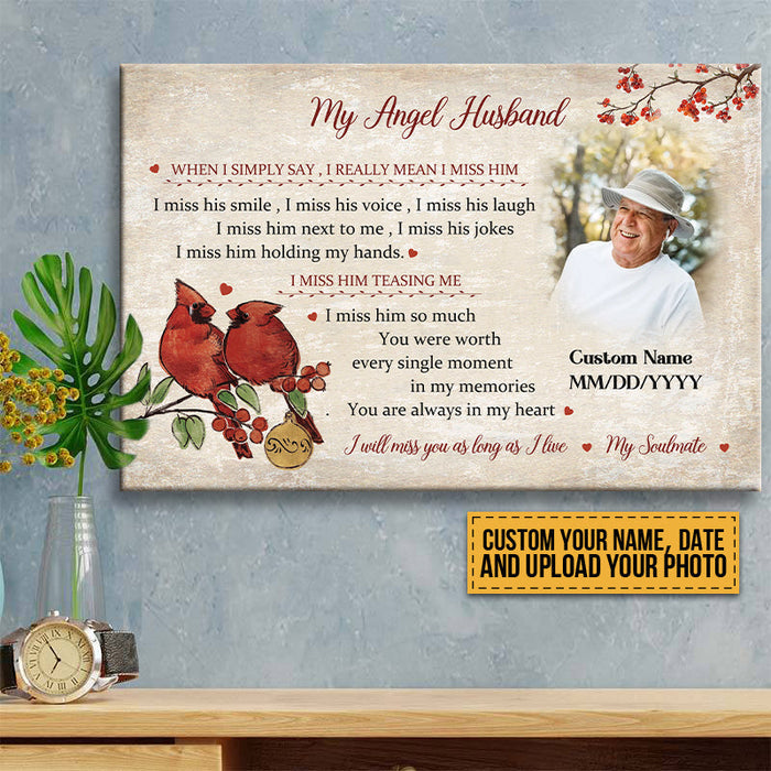Custom Photo I Will Miss You As Long As I Live My Soulmate- Memorial Canvas - Personalized Custom Canvas Wall Art
