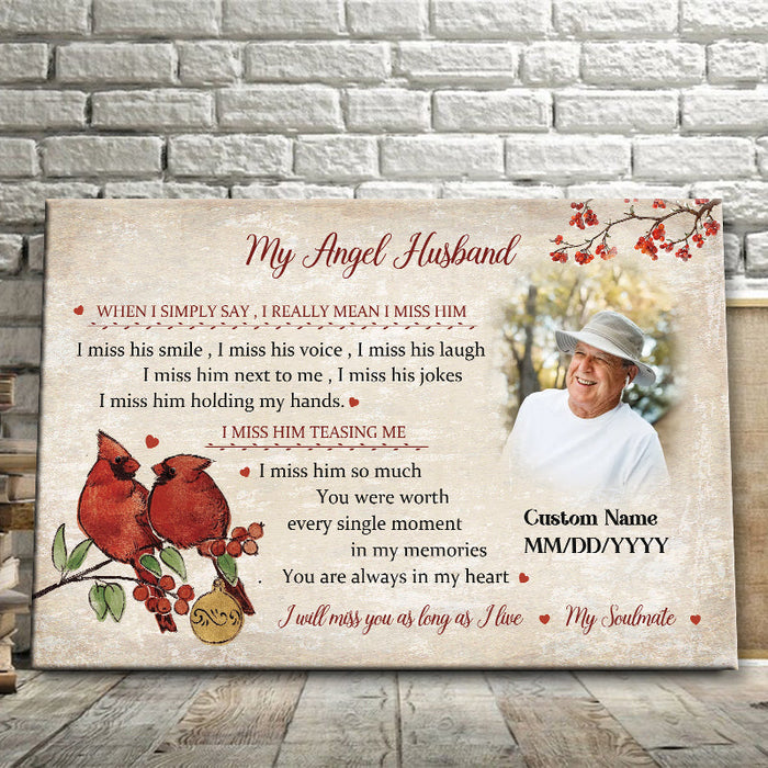 Custom Photo I Will Miss You As Long As I Live My Soulmate- Memorial Canvas - Personalized Custom Canvas Wall Art