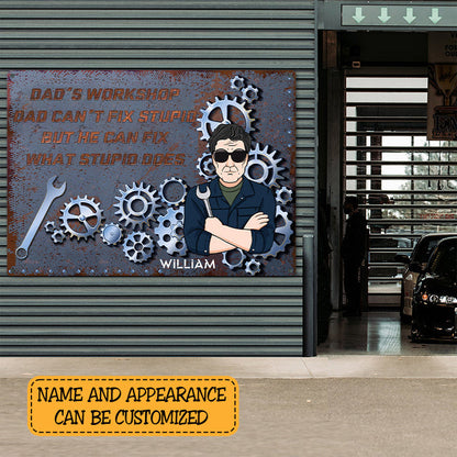 Dad's Workshop - I Can Fix What Stupid Does - Gift For Dad - Customized Classic Metal Signs