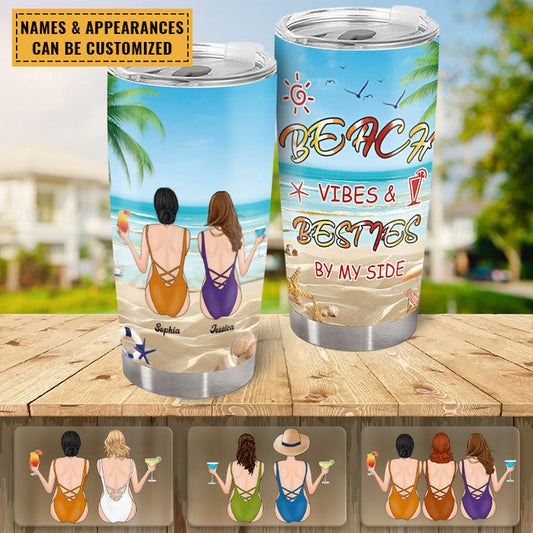 Gift For Friends Beach Vibes Besties By My Side - Bestie Tumbler - Best Friend Gift Personalized Custom Tumbler