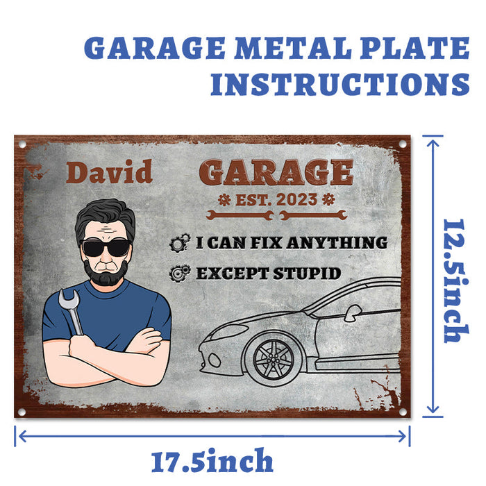 He Can Fix Anything Except Stupid - Gift For Dad - Father's Day Gift Personalized Custom Metal Sign