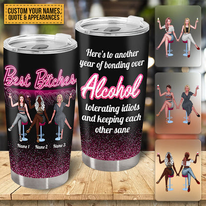 Here's To Another Year Of Bonding Over Alcohol - Bestie Tumbler - Gift For Friend Personalized Custom Tumbler