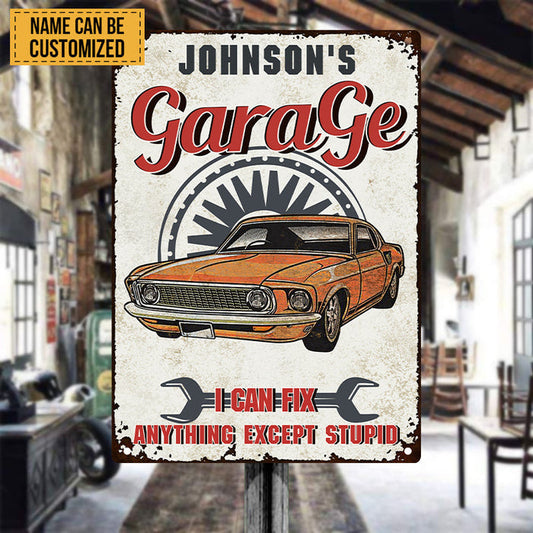 I Can Fix Anything Except Stupid - Daddy's Garage - Personalized Custom Classic Metal Signs