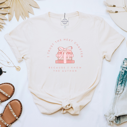 I Trust The Next Chapter Because I know The Author Women's T-Shirt