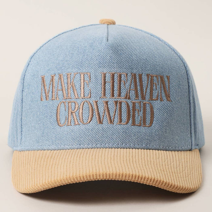 MAKE HEAVEN CROWDED Denim Corduroy Trucker Hat
