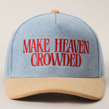MAKE HEAVEN CROWDED Denim Corduroy Trucker Hat