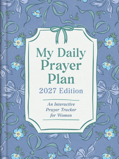 My Daily Prayer Plan: 2027 Edition