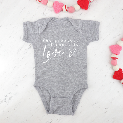 The Greatest of These is Love Baby Girl Infant Onesie