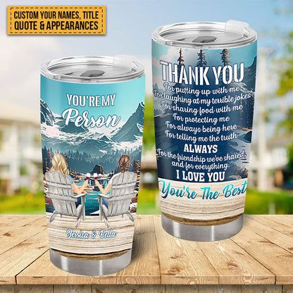 You Are My Person Because Of You I Laugh A Little Harder - Gift For Bestie - Personalized Custom Tumbler