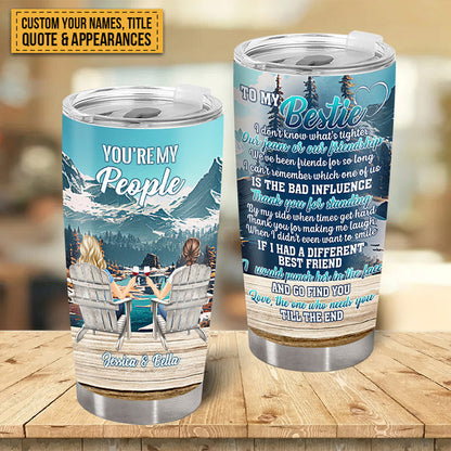 You Are My Person Because Of You I Laugh A Little Harder - Gift For Bestie - Personalized Custom Tumbler